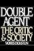 Double Agent: The Critic and Society