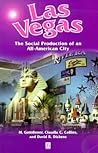 Las Vegas: The Social Production of an All-American City