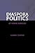 Diaspora Politics: At Home Abroad