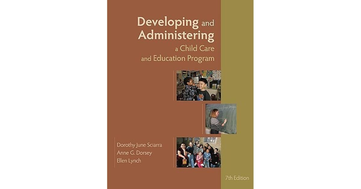 Developing and Administering a Child Care and Education