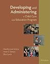 Developing and Administering a Child Care and Education Program Developing and Administering a Child Care and Education Program