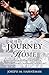 The Journey Home: My Father's Story of Cancer, Faith and Life-Changing Miracles