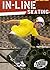 In-Line Skating (Torque Books: Action Sports)