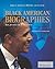 Black American Biographies: The Journey of Achievement (African American History and Culture)