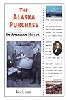 The Alaska Purchase (In American History)