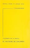 Calderon de la Barca: El alcalde de Zalamea (Critical Guides to Spanish & Latin American Texts and Films) Calderon de la Barca: El alcalde de Zalamea (Critical Guides to Spanish & Latin American Texts and Films)