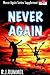 Never Again: Never Again Se...