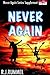 Never Again: Never Again Series Supplement