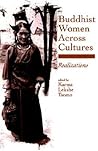 Buddhist Women Across Cultures by Karma Lekshe Tsomo