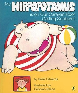 My Hippopotamus is on the Caravan Roof Getting Sunburnt (Paperback)