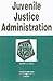 Juvenile Justice Administration in a Nutshell