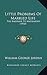 Little Problems Of Married Life: The Baedeker To Matrimony (1910)