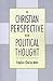 A Christian Perspective on Political Thought