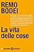 La vita delle cose