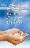 A Time to Forgive and Promise Forever: An Anthology (Love Inspired Classics) A Time to Forgive and Promise Forever: An Anthology (Love Inspired Classics)