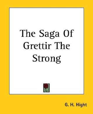 The Saga Of Grettir The Strong