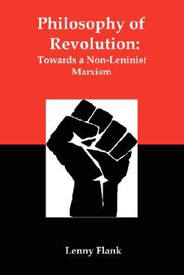 Philosophy of Revolution: Towards a Non-Leninist Marxism (Paperback)