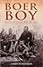 Boer Boy: Memoirs of an Ang...