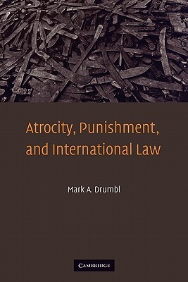 Atrocity, Punishment, and International Law (Paperback)