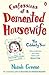 Confessions Of A Demented Housewife by Niamh Greene