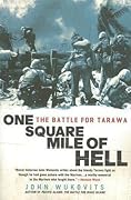 One Square Mile of Hell: The Battle for Tarawa