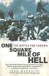 One Square Mile of Hell: The Battle for Tarawa