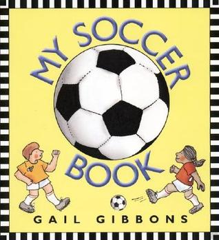 My Soccer Book: An Illustrated Guide to Soccer Basics for Young Readers (Ages 4-8)