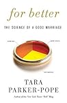 For Better by Tara Parker-Pope For Better by Tara Parker-Pope