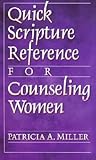 Quick Scripture Reference for Counseling Women Quick Scripture Reference for Counseling Women