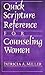 Quick Scripture Reference for Counseling Women by Patricia A.   Miller