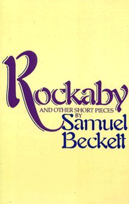Rockaby and Other Short Pieces (Paperback)