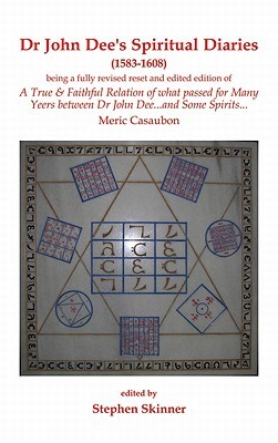 Dr. John Dee's Spiritual Diaries: 1583-1608 (Hardcover)
