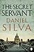 The Secret Servant by Daniel Silva