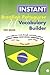 Instant Brazilian Portuguese Vocabulary Builder by Tom Means