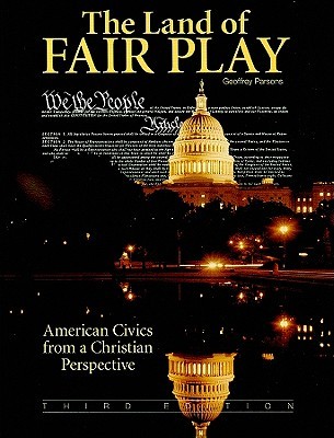 The Land of Fair Play: American Civics from a Christian Perspective (Paperback)