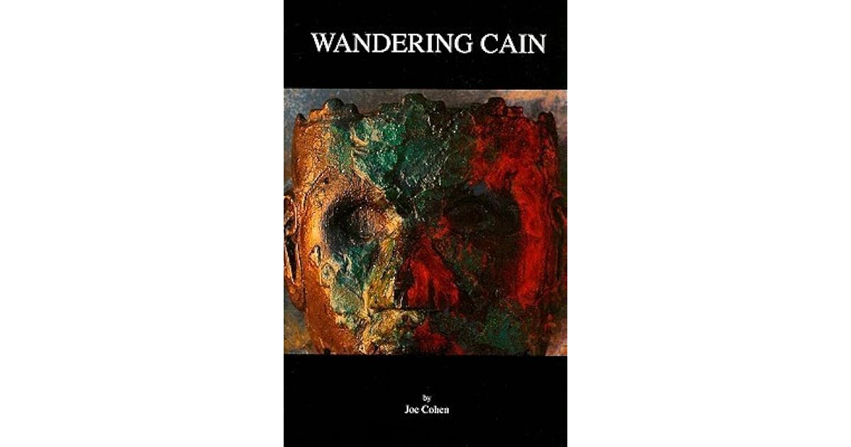 Wandering Cain by Joe Cohen