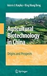 Agricultural Biotechnology in China: Origins and Prospects