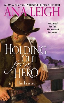 Holding Out for a Hero (Frasers, #5)