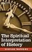 The Spiritual Interpretatio...
