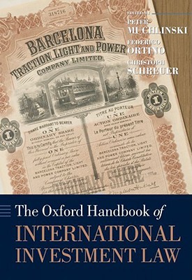 The Oxford Handbook of International Investment Law (Hardcover)