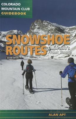 Snowshoe Routes: Colorado's Front Range (Paperback)