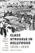 Class Struggle in Hollywood, 1930-1950 by Gerald Horne