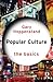 Popular Culture: The Basics