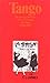 Tango. Verweigerung und Trauer. Kontexte und Texte