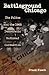 Battleground Chicago: The Police and the 1968 Democratic National Convention