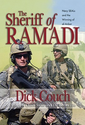 The Sheriff of Ramadi: Navy SEALS and the Winning of al-Anbar (Hardcover)
