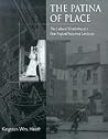 The Patina Of Place by Kingston Wm. Heath