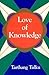 Love of Knowledge (Time, Space and Knowledge)