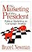 The Marketing of the Presid...