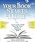 Your Book Starts Here: Crea...